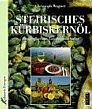 Steirisches Kürbiskernöl